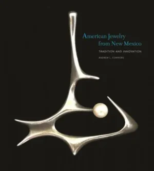 American Jewelry from New Mexico : Tradition and Innovation: Tradition and Innovation (Hardcover) Price Cut