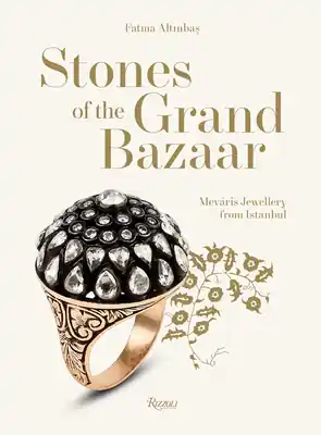 Stones of the Grand Bazaar: Meváris Jewellery From Istanbul (Hardcover) Save Now