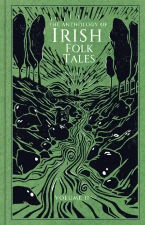 The Anthology of Irish Folk Tales: Volume II - Hardback Super Sale
