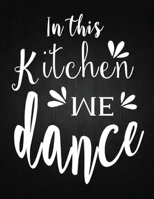 In this Kitchen we dance: Recipe Notebook to Write In Favorite Recipes - Best Gift for your MOM - Cookbook For Writing Recipes - Recipes and Not (Paperback) Shop Now
