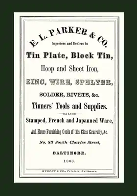 E. L. Parker & Co. Tinners' Tools & Supplies, Baltimore 1868 (Paperback) Exclusive