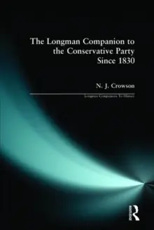 Fast Shipping The Longman Companion to the Conservative Party - Paperback