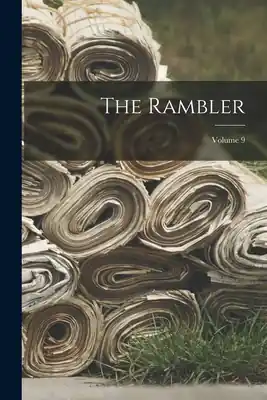 The Rambler; Volume 9 (Paperback) Fast Shipping