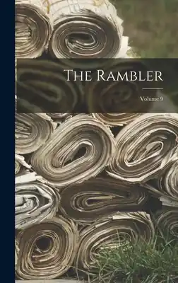 Professional Grade The Rambler; Volume 9 (Hardcover)