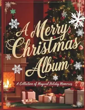 A Merry Christmas Album: Capturing the Magic of the Season (Paperback) Free Delivery