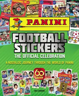 Panini Football Stickers: The Official Celebration: A Nostalgic Journey Through the World of Panini (Hardcover) Place Order
