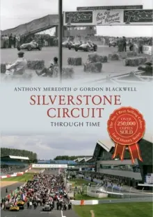 Affordable Silverstone Circuit Through Time - Paperback