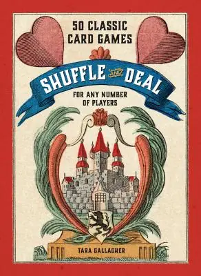 Shuffle and Deal: 50 Classic Card Games for Any Number of Players (Hardcover) New Arrival