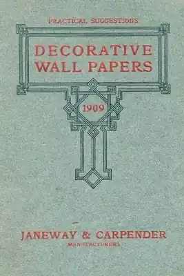 Handmade Decorative Wall Papers: Practical Suggestions From the Retailer's Exclusive Line for 1909 (Paperback)