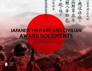 Japanese Military and Civilian Award Documents, 1868-1945 (Hardcover) New Release
