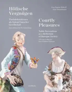 Buy Today Courtly Pleasures: Table Decorations as a Reflection of Baroque Society (Hardcover)