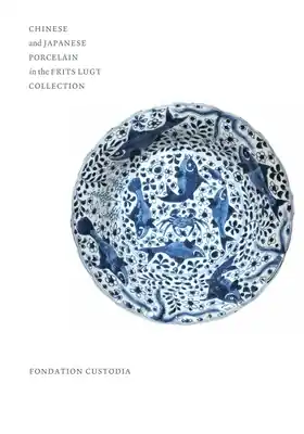 Modern Chinese and Japanese Porcelain in the Frits Lugt Collection (Hardcover)