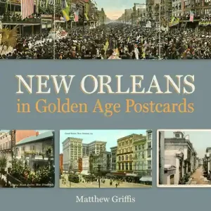 Shop Now New Orleans in Golden Age Postcards (Hardcover)