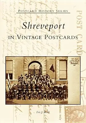 Shreveport in Vintage Postcards (Postcard History) (Paperback) Brand New