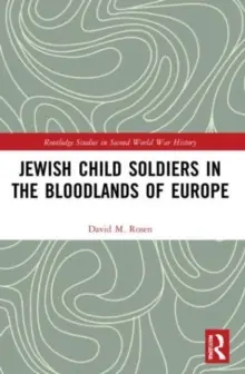 Free Delivery Jewish Child Soldiers in the Bloodlands of Europe - Paperback
