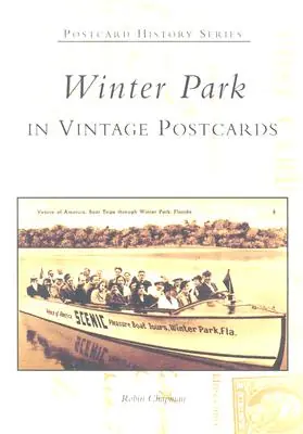Authentic Winter Park in Vintage Postcards (Postcard History) (Paperback)