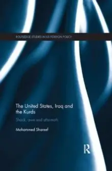 The United States, Iraq and the Kurds - Paperback Exclusive