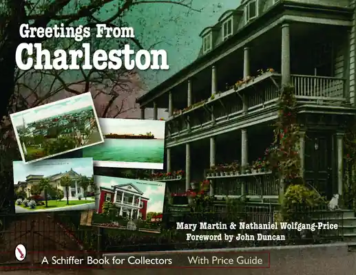Greetings from Charleston (Schiffer Book for Collectors) (Paperback) While Supplies Last