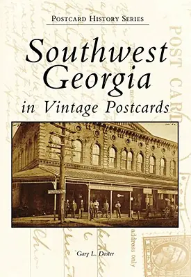 Southwest Georgia in Vintage Postcards (Postcard History) (Paperback) Time-Limited
