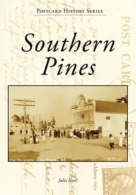 Southern Pines (Postcard History) (Paperback) Deal