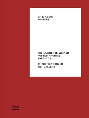 Clearance Of & About Posters: The Lawrence Weiner Poster Archive (1965–2021) at the Vancouver Art Gallery (Paperback)