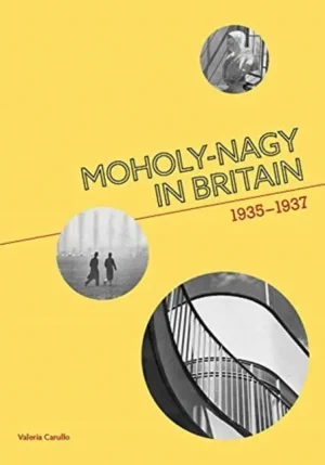 Worldwide Shipping Moholy-Nagy in Britain - Paperback