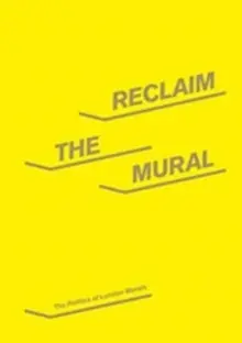 Reclaim the Mural - Paperback Direct From Manufacturer