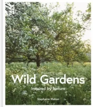 Wild Gardens - Hardback Special Offer