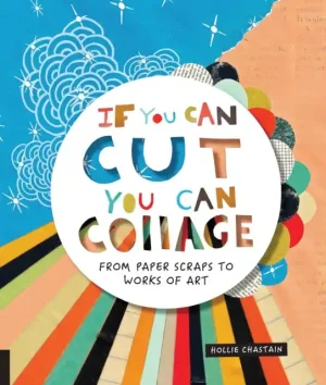 Bulk Order If You Can Cut, You Can Collage - Paperback