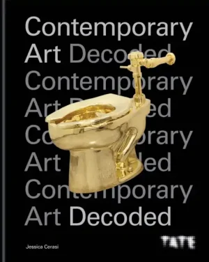 Hot Picks Tate: Contemporary Art Decoded - Hardback
