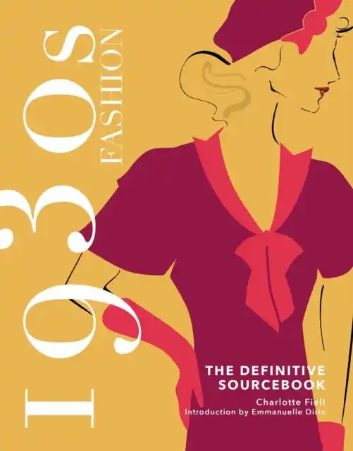 Grab Now 1930s Fashion: The Definitive Sourcebook - Hardback