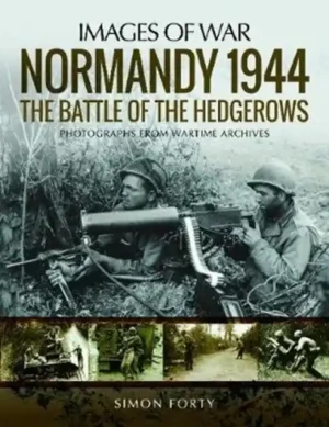 Best Choice Normandy 1944: The Battle of the Hedgerows - Paperback