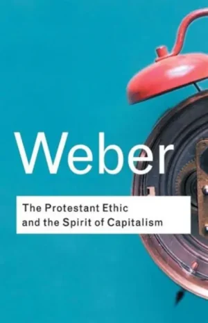 Order Now The Protestant Ethic and the Spirit of Capitalism - Paperback