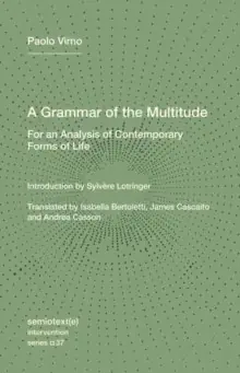 A Grammar of the Multitude - Paperback Brand New