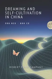 Dreaming and Self-Cultivation in China, 300 BCE–800 CE - Paperback Wholesale