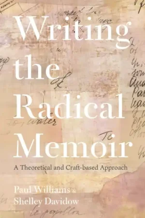 Instant Buy Writing the Radical Memoir - Paperback