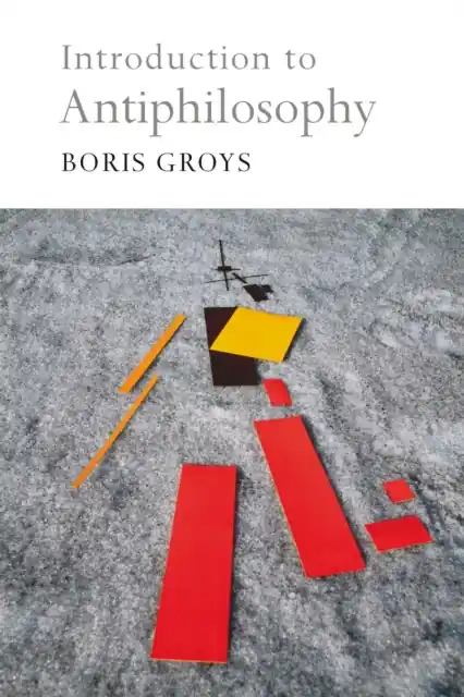Introduction to Antiphilosophy - Hardback Top Rated