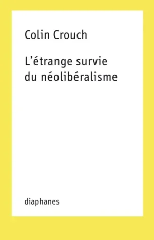 L'etrange survie du neoliberalisme - Paperback Warranty Included