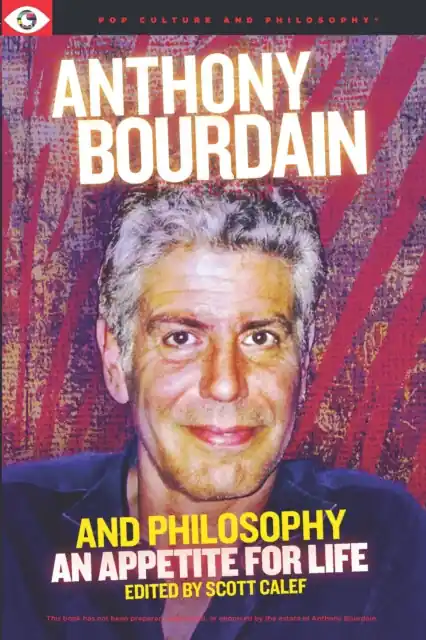 New Arrival Anthony Bourdain and Philosophy - Paperback