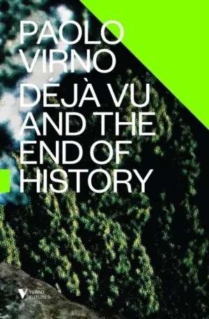 Deja Vu and the End of History - Paperback Brand New