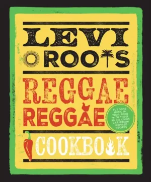 Levi Roots’ Reggae Reggae Cookbook - Hardback New Arrival