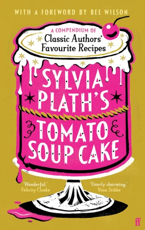 Sylvia Plath's Tomato Soup Cake - Hardback Grab Now