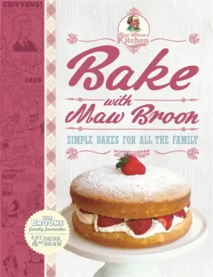 Bake with Maw Broon - My Favourite Recipes for All the Family - Hardback Exclusive