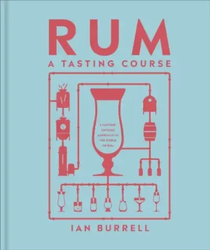 Rum A Tasting Course - Hardback Fresh Stock