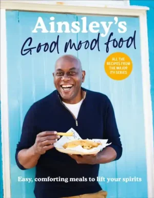Exclusive Offer Ainsley’s Good Mood Food - Hardback