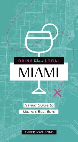 No Minimum Order Drink Like a Local: Miami - Paperback