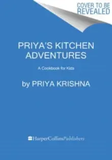 Editor’s Pick Priya’s Kitchen Adventures - Hardback