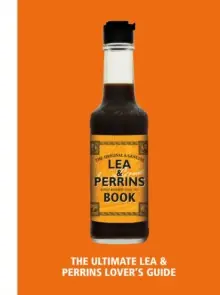 Super Sale The Lea & Perrins Worcestershire Sauce Book - Hardback