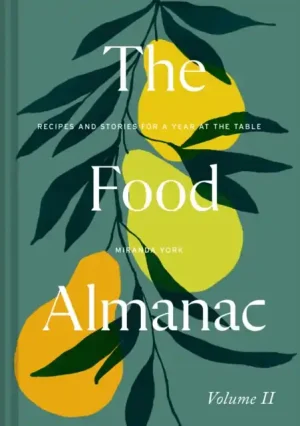 The Food Almanac: Volume Two - Hardback Weekend Sale