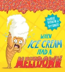 When Ice Cream Had a Meltdown - Paperback Free Shipping